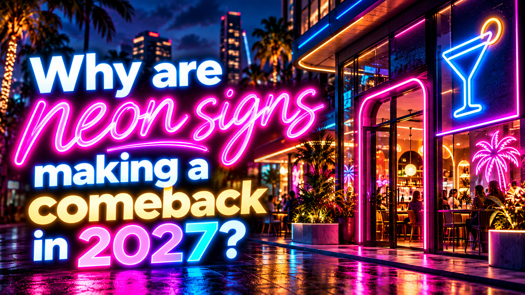 Why Are Neon Signs Making a Comeback in 2027? Image