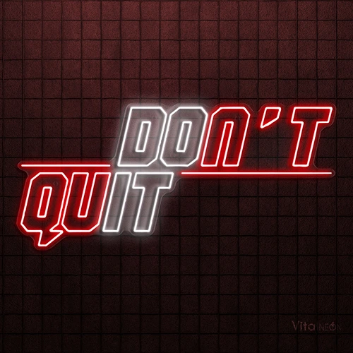 Don't Quit Neon Sign |  Motivational LED Wall Decor