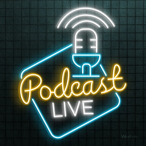 Podcast Live Neon Sign