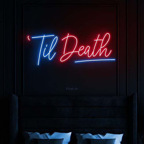 Till Death Neon Sign