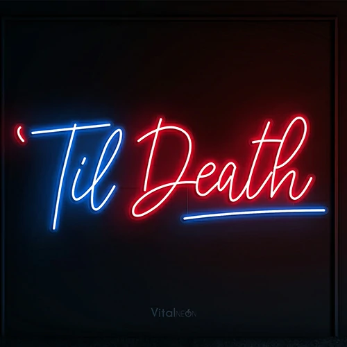 Till Death Neon Sign